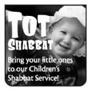 Tot Shabbat and Friday Night Family Service
